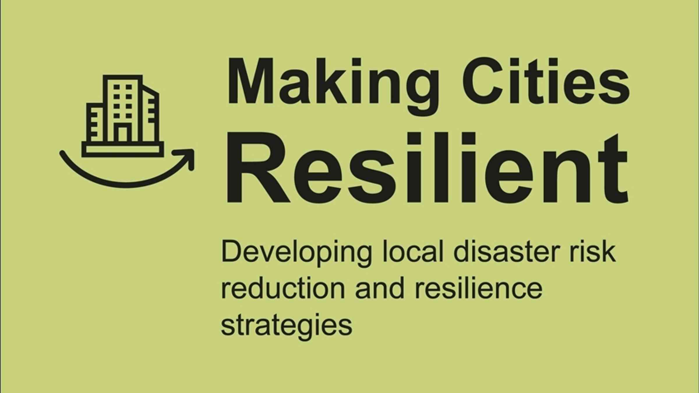 [UNDRR GETI & UNITAR E-learning Course] Making Cities Resilient ...